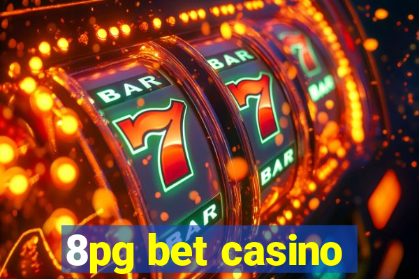 8pg bet casino